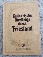 Kulinarische Streifzüge durch Friesland Kochbuch top Zustand Baden-Württemberg - Bönnigheim Vorschau