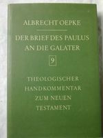 Oepke Brief Paulus Galater Kommentar Testament Theologie Bibel NT Baden-Württemberg - Albstadt Vorschau