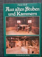 Aus alten Stuben und Kammern - Alois Wolf - Buch Bayern - Ingolstadt Vorschau