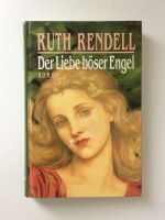 Roman "Der Liebe böser Engel" von Ruth Rendell Bayern - Königsbrunn Vorschau