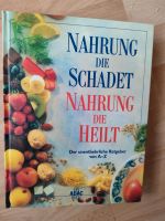 Buch "Nahrung, die schadet - Nahrung, die heilt" Hessen - Büttelborn Vorschau