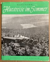 Harzreise im Sommer, Heinz Klemm, Sachsenverlag Dresden, 1952 Dresden - Striesen-Süd Vorschau