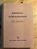 Kalkulationen im Schreinerhandwerk Rösler Verlag 1953 Nordrhein-Westfalen - Königswinter Vorschau