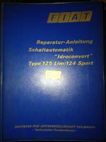 Orig Fiat Reparatur Handbuch Schaltautomatik Typ 124 Sport 125 Li Niedersachsen - Westerstede Vorschau