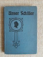 alte Bücher, Friedrich v. Schiller, Unser Schiller, Sachsen - Adorf-Vogtland Vorschau