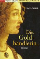 Die Goldhändlerin - Roman - Club-Taschenbuch Lorentz, Iny Bayern - Schwandorf Vorschau