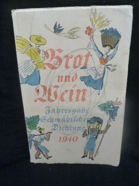 Brot und Wein Jahresgabe Schwäbischer Dichtung 1940 /Bosch GmbH in Täferrot