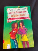 Beste Freundin, blöde Kuh! (gebundene Ausgabe) Niedersachsen - Braunschweig Vorschau