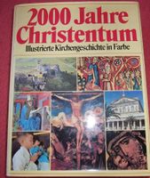 2000 Jahre Christentum Illustrierte Kirchengeschichte in Farbe Saarland - Rehlingen-Siersburg Vorschau