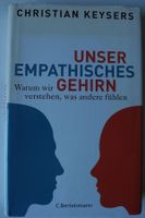 Unser Empathisches Gehirn, Christian Keysers, Warum wir verstehen Rheinland-Pfalz - Neustadt an der Weinstraße Vorschau