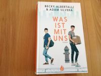 Was ist mit uns Becky Albertalli & Adam Silvera gebundene Niedersachsen - Hagenburg Vorschau