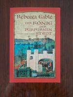 Rebecca Gablé Der König der purpurnen Stadt Roman Hessen - Niddatal Vorschau