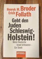 Buch: Gebt den Juden Schleswig-Holstein//Broder/Follath München - Au-Haidhausen Vorschau