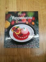 Tupperware Kochbuch 'Feine Desserts' NEU? Bayern - Babensham Vorschau