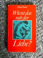 Buch "Wie ist das mit der Liebe" von Klaus Tosetti Berlin - Lichtenberg Vorschau