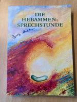 Die Hebammen-Sprechstunde von Ingeborg Stadelmann Hessen - Gilserberg Vorschau