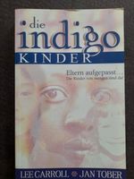 Lee Carroll, Jan Tober: Die Indigo Kinder Thüringen - Walschleben Vorschau