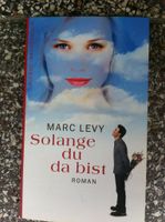 Buch: Solange du da bist (Marc Levy) Frankfurt am Main - Innenstadt Vorschau