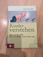 Kinder verstehen (Born to bei wild) Herbert Renz-Polster Rheinland-Pfalz - Guntersblum Vorschau