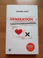 Generation Beziehungsunfähig von Michael Nast Baden-Württemberg - Heidelberg Vorschau