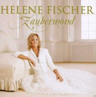 Verkaufe HELENE FISCHER - ZAUBERMOND - (CD) NEU !!!! Thüringen - Hildburghausen Vorschau