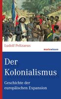 Der Kolonialismus: Geschichte der europäischen Expansion / geb. B Berlin - Lichterfelde Vorschau