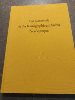 Das Danewerk in der Kartographiegeschichte Nordeuropas Schleswig-Holstein - Schleswig Vorschau