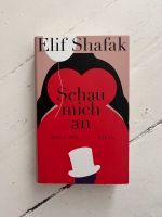 Schau mich an Elif Shafak Pankow - Prenzlauer Berg Vorschau