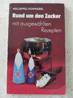 Buch * Rund um den Zucker * Holzapfel, Schmiedel Berlin - Friedrichsfelde Vorschau