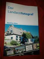 Buch Der Landarztfotograf Bilder ZDF Serie Der Landarzt Deekelsen Hamburg-Mitte - Hamburg Borgfelde Vorschau