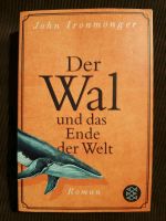 Buch Roman Der Wal und das Ende der Welt John Ironmonger Schleswig-Holstein - Horst (Holstein) Vorschau