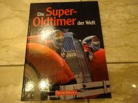 DIE SUPER-OLDTIMER DER WELT  Buch  Isenberg Hans G. Bassermann Nordrhein-Westfalen - Engelskirchen Vorschau