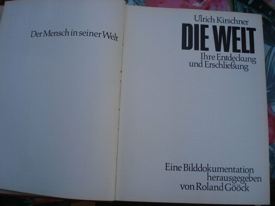 Die Welt Ihre Entdeckung und Erschließung Ulrich Kirchner in Friedrichsdorf