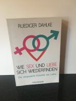 Buch Ruediger Dahlke: "Wie Sex und Liebe sich wiederfinden" Bayern - Miesbach Vorschau