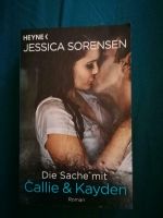 Die Sache mit Callie und Kayden von Jessica Sorensen Baden-Württemberg - Meersburg Vorschau
