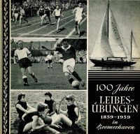 100 Jahre Leibesübungen in Bremerhaven 1859 – 1959 Häfen - Bremerhaven Vorschau