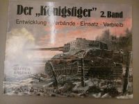 DER "KÖNIGSTIGER" - Entwicklung, Verbände, Einsatz, 2.Band Wa 111 Niedersachsen - Meppen Vorschau