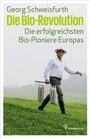 Die Bio-Revolution: Die erfolgreichsten Bio-Pioniere Europas Sachsen - Diera-Zehren Vorschau