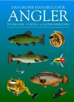 Das große Handbuch für Angler: Süßwasser-, Fliegen u Salzwasser Bochum - Bochum-Wattenscheid Vorschau