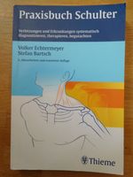 Praxisbuch Schulter Verletzungen und Erkrankungen 2. A. Niedersachsen - Göttingen Vorschau