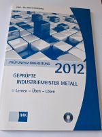 Geprüfter Industriemeister Metall 2012 Baden-Württemberg - Bad Dürrheim Vorschau