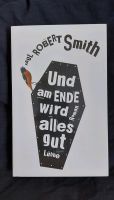 Und am Ende wird alles gut - Paul Robert Smith, Roman Sachsen - Plauen Vorschau