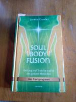 Soul Body Fusion - Crowley Sachsen-Anhalt - Dessau-Roßlau Vorschau