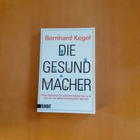 Die Gesundmacher von Bernhard Kegel Dortmund - Eving Vorschau