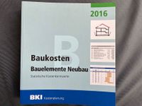 BKI Baukosten Positionen/Bauelemente Neubau 2016 München - Allach-Untermenzing Vorschau