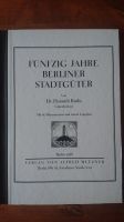 Fünfzig Jahre Berliner Stadtgüter - 1928 (Faksimile) Pankow - Prenzlauer Berg Vorschau