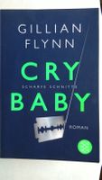 Gillian Flynn - Cry Baby. Scharfe Schnitte - Psychothriller Niedersachsen - Obernkirchen Vorschau