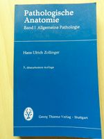 Pathologische Anatomie Band I Allgemeine Pathologie Zollinger H. Rheinland-Pfalz - Ludwigshafen Vorschau