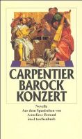 Barockkonzert - Novelle von Alejo Carpentier / Tb. 1998 Berlin - Lichterfelde Vorschau