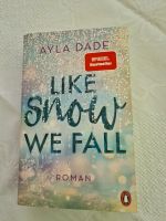 Ayla Dade LIKE SNOW WE FALL Buch Roman Hessen - Linsengericht Vorschau